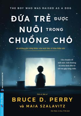 'Đứa trẻ được nuôi trong chuồng chó' - sang chấn tâm lý tuổi thơ 